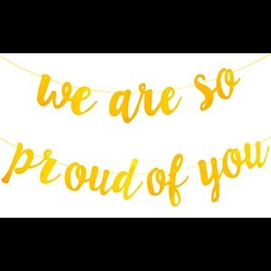 Graduation Banner Pack of 2 “We are so proud of you”. Gold Glitter & Cord